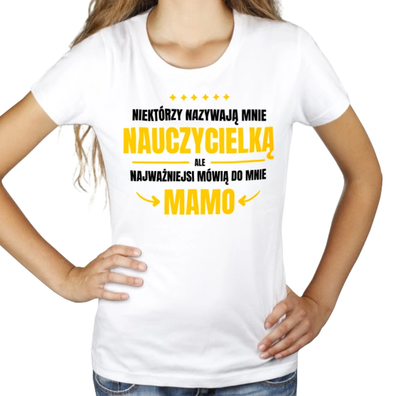 Mama Nauczycielka - Damska Koszulka Biała