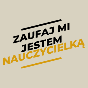 Zaufaj Mi Jestem Nauczycielką - Torba Na Zakupy Natural