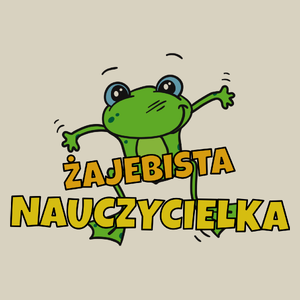 Żajebista nauczycielka - Torba Na Zakupy Natural