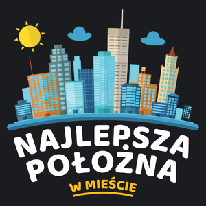 Najlepsza Położna W Mieście - Damska Koszulka Czarna