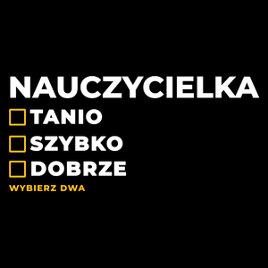 szybko tanio dobrze nauczycielka - Torba Na Zakupy Czarna