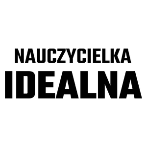 Nauczycielka Idealna - Kubek Biały