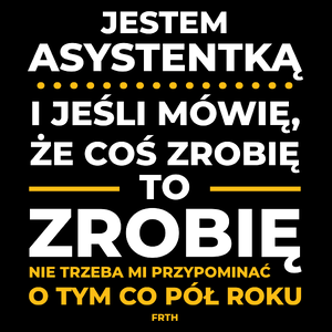 Jeśli Asystentka Mówi Że Zrobi, To Zrobi - Torba Na Zakupy Czarna