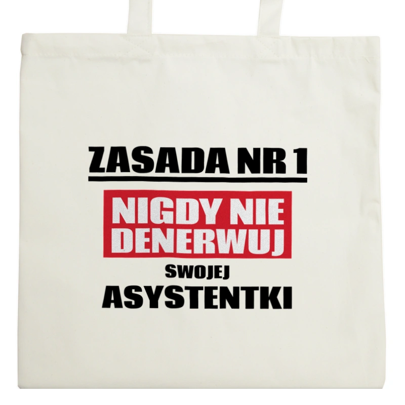 Zasada Nr 1 - Nigdy Nie Denerwuj Swojej Asystentki - Torba Na Zakupy Natural