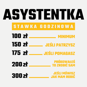 stawka godzinowa asystentka - Damska Koszulka Biała