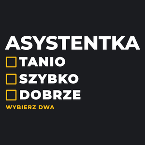 szybko tanio dobrze asystentka - Damska Koszulka Czarna