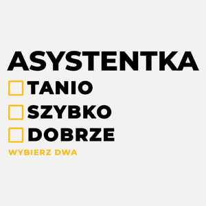 szybko tanio dobrze asystentka - Damska Koszulka Biała