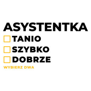 szybko tanio dobrze asystentka - Kubek Biały