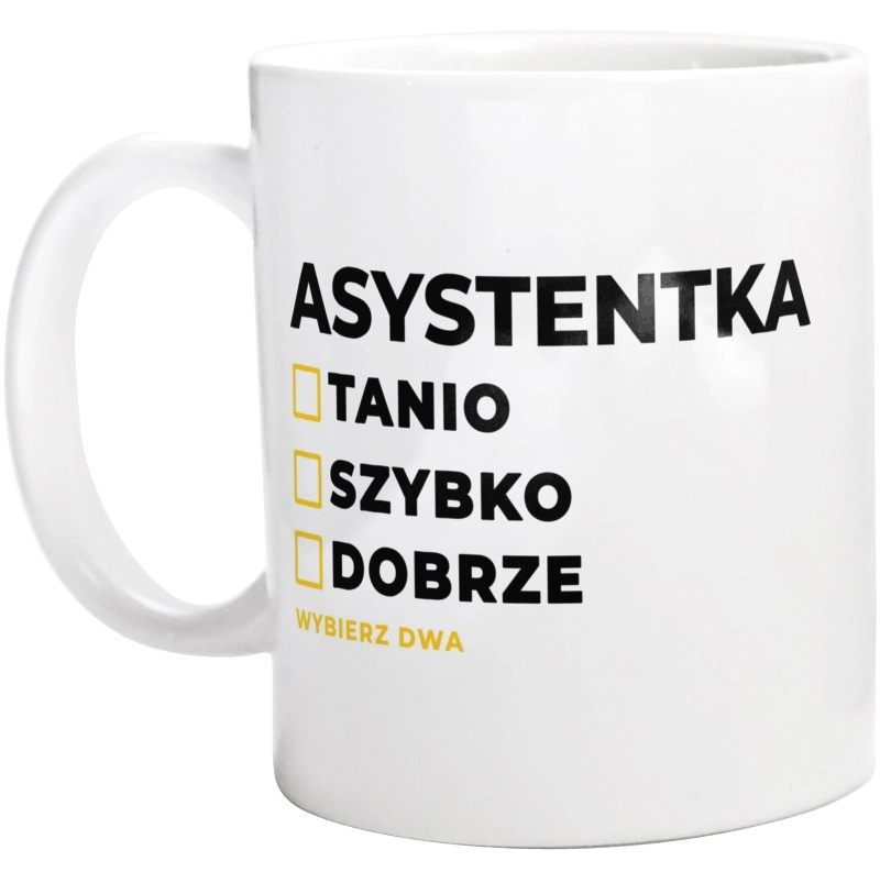 szybko tanio dobrze asystentka - Kubek Biały