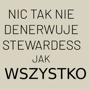 Nic Tak Nie Denerwuje Stewardess Jak Wszystko - Torba Na Zakupy Natural