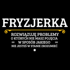 Fryzjerka - Rozwiązuje Problemy O Których Nie Masz Pojęcia - Torba Na Zakupy Czarna