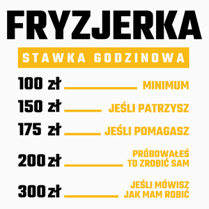 stawka godzinowa fryzjerka - Poduszka Biała