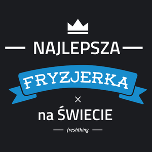 Najlepsza fryzjerka na świecie - Damska Koszulka Czarna