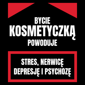 Bycie Kosmetyczką - Torba Na Zakupy Czarna