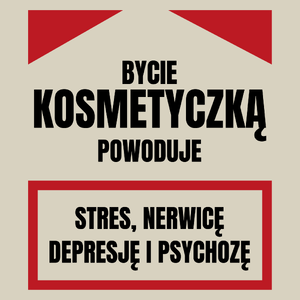 Bycie Kosmetyczką - Torba Na Zakupy Natural