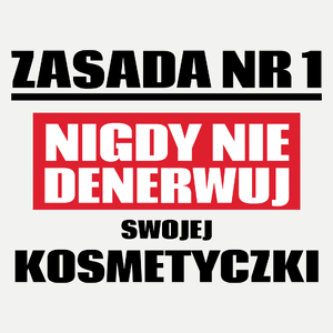 Zasada Nr 1 - Nigdy Nie Denerwuj Swojej Kosmetyczki - Damska Koszulka Biała