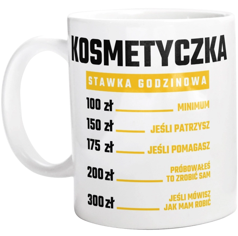 stawka godzinowa kosmetyczka - Kubek Biały