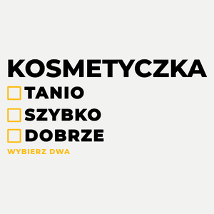 szybko tanio dobrze kosmetyczka - Damska Koszulka Biała