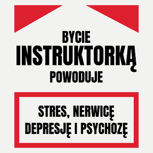 Bycie Instruktorką - Damska Koszulka Biała