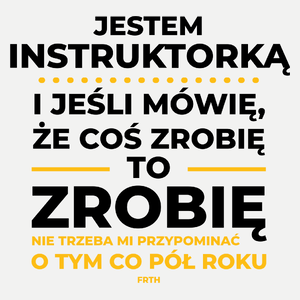 Jeśli Instruktorka Mówi Że Zrobi, To Zrobi - Damska Koszulka Biała