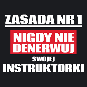 Zasada Nr 1 - Nigdy Nie Denerwuj Swojej Instruktorki - Damska Koszulka Czarna