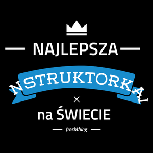 Najlepsza instruktorka na świecie - Torba Na Zakupy Czarna