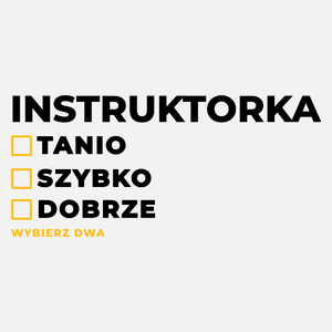 szybko tanio dobrze instruktorka - Damska Koszulka Biała