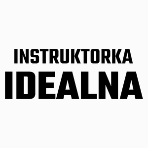 Instruktorka Idealna - Poduszka Biała