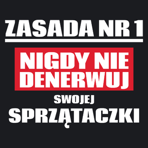 Zasada Nr 1 - Nigdy Nie Denerwuj Swojej Sprzątaczki - Damska Koszulka Czarna