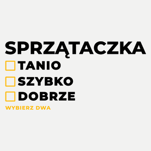 szybko tanio dobrze sprzątaczka - Damska Koszulka Biała