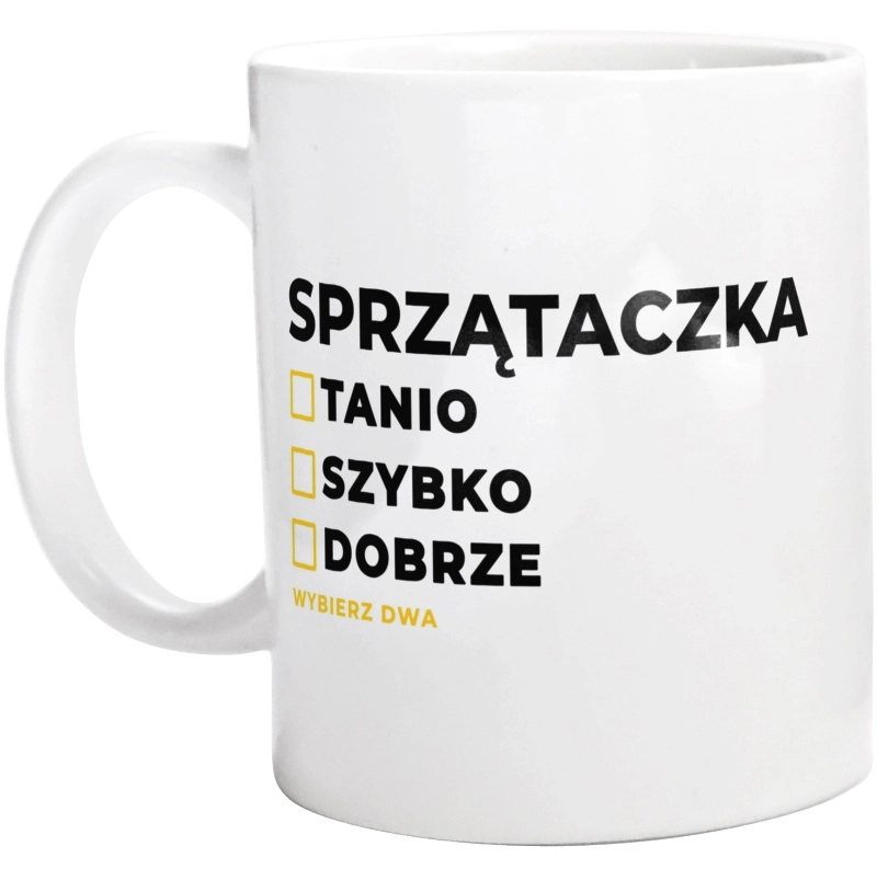 szybko tanio dobrze sprzątaczka - Kubek Biały