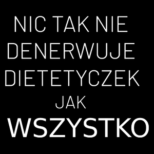 Nic Tak Nie Denerwuje Dietetyczek Jak Wszystko - Torba Na Zakupy Czarna