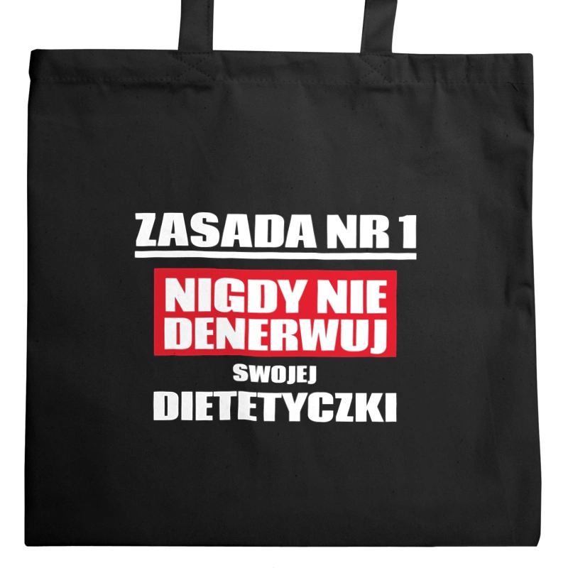 Zasada Nr 1 - Nigdy Nie Denerwuj Swojej Dietetyczki - Torba Na Zakupy Czarna