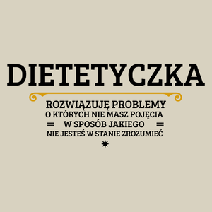 Dietetyczka - Rozwiązuje Problemy O Których Nie Masz Pojęcia - Torba Na Zakupy Natural