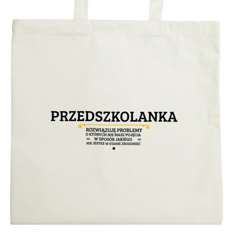 Przedszkolanka - Rozwiązuje Problemy O Których Nie Masz Pojęcia - Torba Na Zakupy Natural