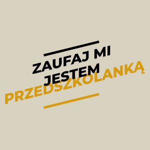 Zaufaj Mi Jestem Przedszkolanką - Torba Na Zakupy Natural