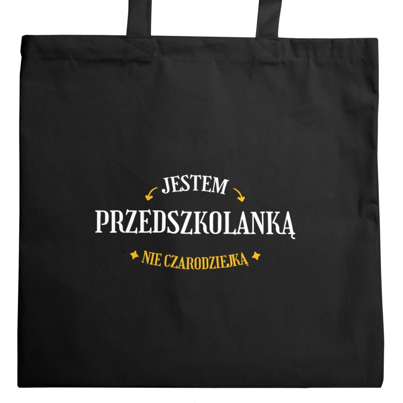 Jestem przedszkolanką nie czarodziejką - Torba Na Zakupy Czarna