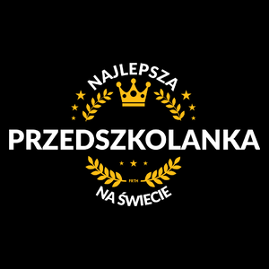 Najlepsza przedszkolanka na świecie - Torba Na Zakupy Czarna