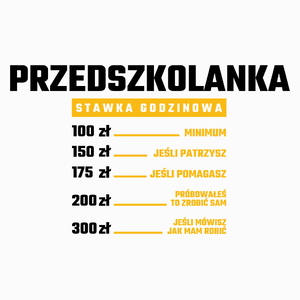 stawka godzinowa przedszkolanka - Poduszka Biała