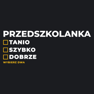 szybko tanio dobrze przedszkolanka - Damska Koszulka Czarna