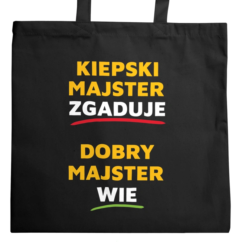 Dobry Majster Wie A Nie Zgaduje - Torba Na Zakupy Czarna