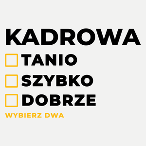 szybko tanio dobrze kadrowa - Damska Koszulka Biała