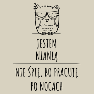 Jestem Nianią Pracuję Po Nocach - Torba Na Zakupy Natural