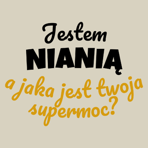 Jestem Nianią - Jaka Jest Twoja Supermoc - Torba Na Zakupy Natural