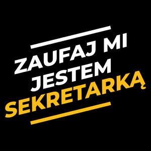 Zaufaj Mi Jestem Sekretarką - Torba Na Zakupy Czarna