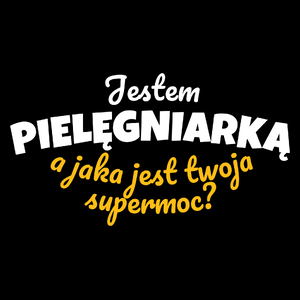 Jestem Pielęgniarką - Jaka Jest Twoja Supermoc - Torba Na Zakupy Czarna