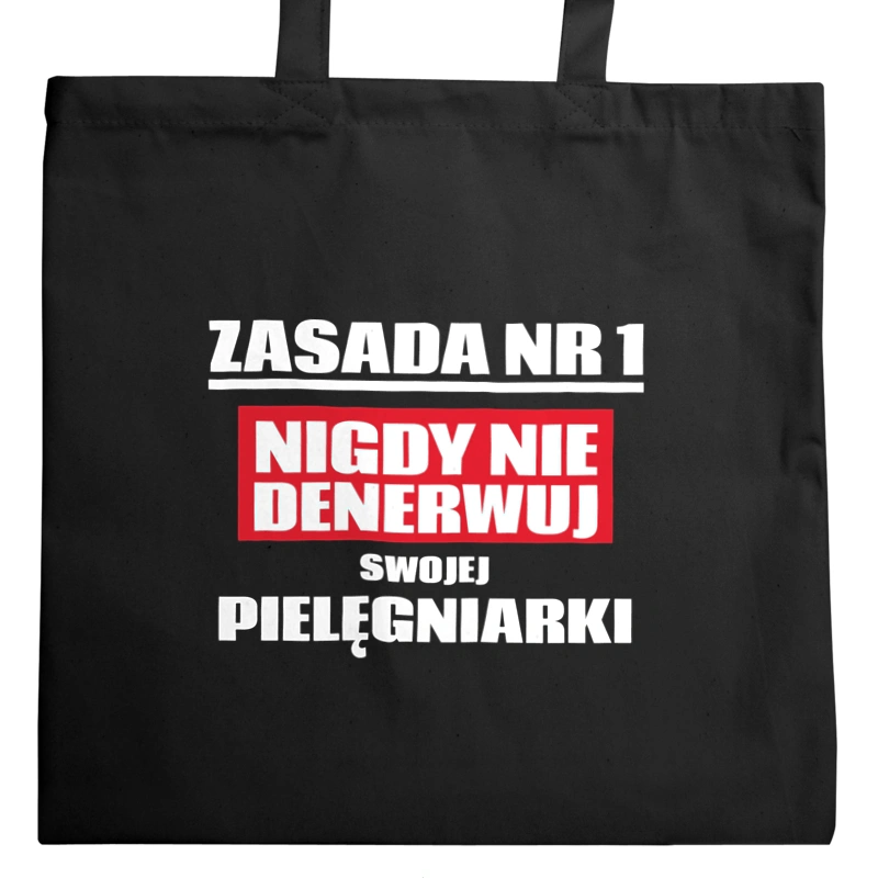 Zasada Nr 1 - Nigdy Nie Denerwuj Swojej Pielęgniarki - Torba Na Zakupy Czarna