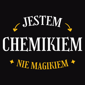 Jestem Chemikiem Nie Magikiem - Męska Koszulka Czarna