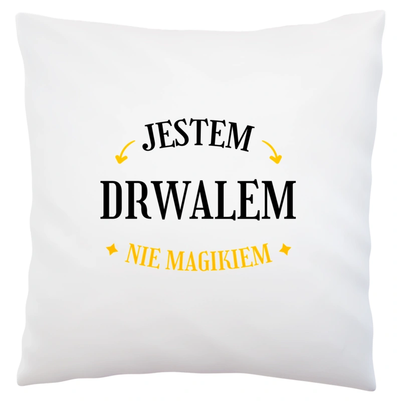 Jestem Drwalem Nie Magikiem - Poduszka Biała