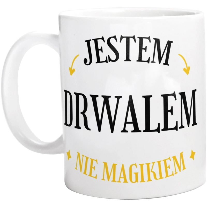 Jestem Drwalem Nie Magikiem - Kubek Biały